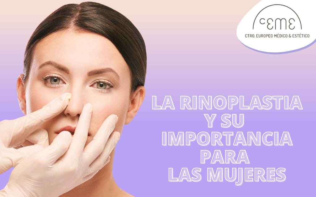 La rinoplastia y su importancia para las mujeres